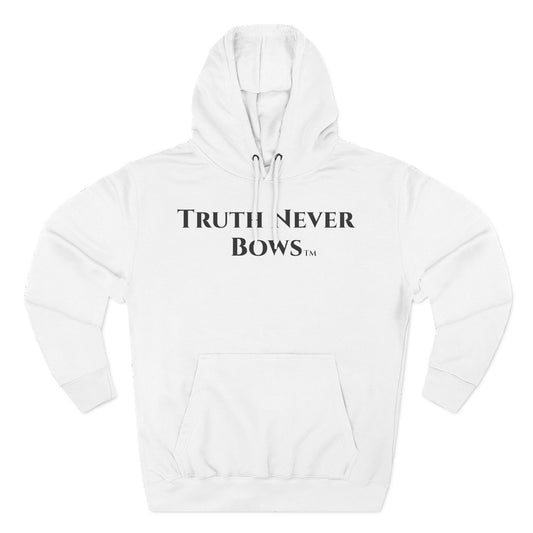 Inspirational Three-Panel Fleece Hoodie - "Truth Never Bows" - Perfect for Faith and Motivation